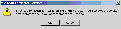Internet Information Services is running on this computer.  You must stop this service 
        before proceeding.  Do you want to stop the service now?
